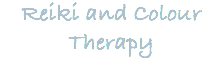 Reiki and Colour Therapy